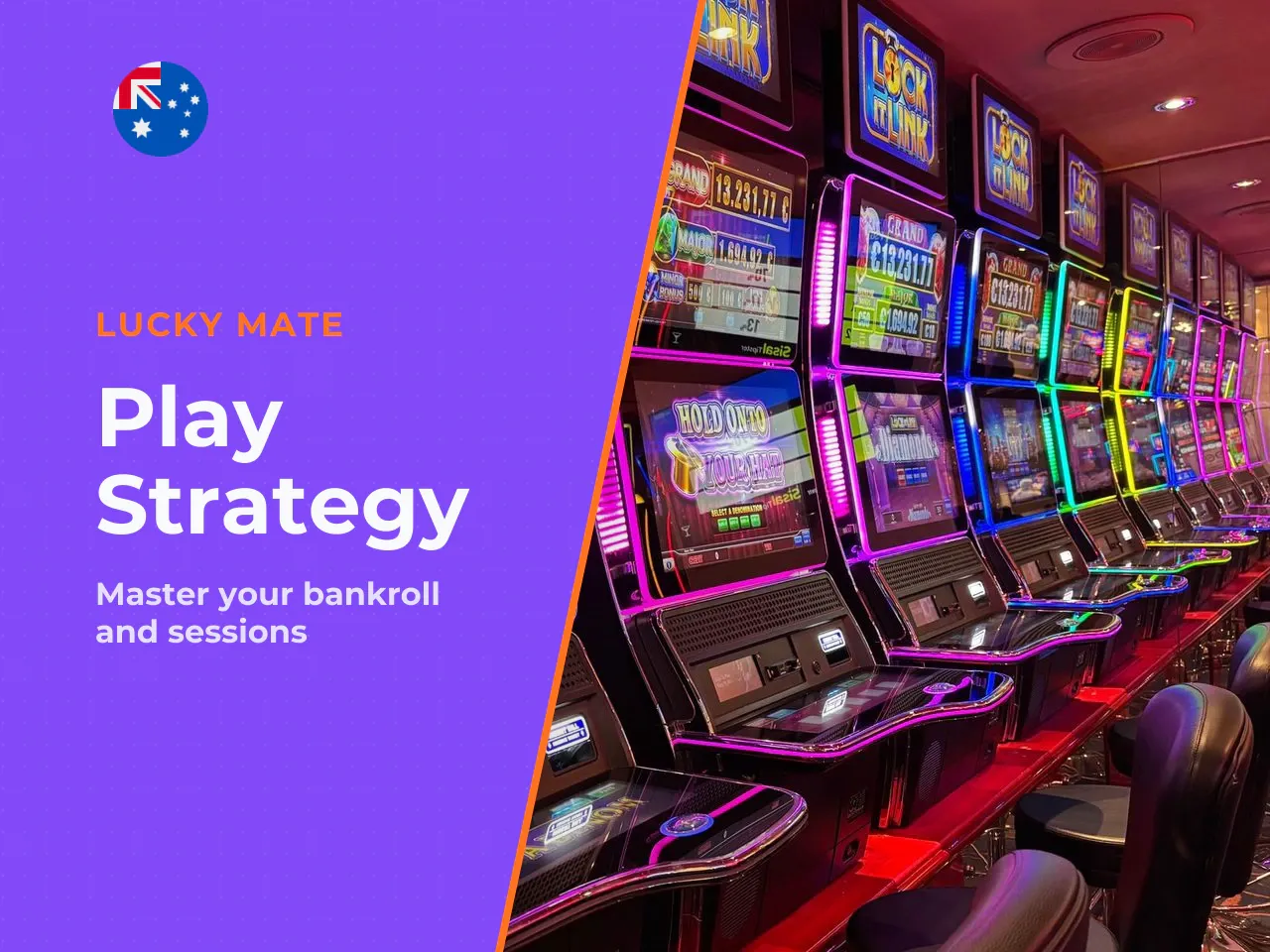 Strategy, bankroll and session management. No